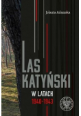 Las Katyński w latach 19401943