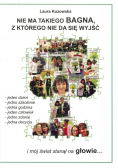 Nie ma takiego bagna z którego nie da się wyjść
