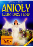 Anioły Lustro duszy i losu