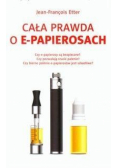 Cała prawda o e-papierosach