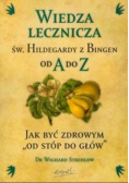 Wiedza lecznicza św Hildegardy z Bingen od A do Z