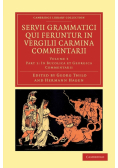 Servii Grammatici Qui Feruntur in Vergilii Carmina Commentarii -             Volume 3