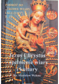 Jezus Chrystus spełnienie wiary i kultury autograf autora