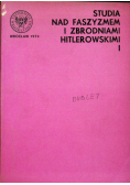 Studia nad faszyzmem i zbrodniami hitlerowskimi tom I