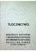 Tłocznictwo narzędzia nietypowe i nieznormalizowane do obróbki plastycznej metali na zimno