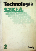 Technologia szkła Tom II