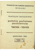 Polskie państwo podziemne 1939 - 1945