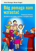 Bóg pomaga nam wzrastać