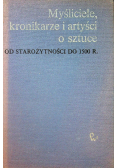 Myśliciele kronikarze i artyści o sztuce