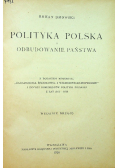 Polityka Polska i odbudowanie państwa 1926 r.