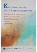 Konstruowanie jaźni i społeczeństwa
