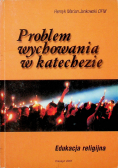 Problem wychowania w katechezie