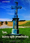 Tym którzy tędy przechodzą