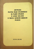 Antypolska polityk władz hitlerowskich na śląsku opolskim w latach 1933 1939