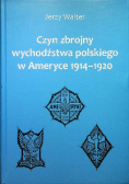 Czyn zbrojny wychodźstwa polskiego w Ameryce 1914 1920