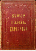 Żywot Mikołaja Kopernika 1873 r.
