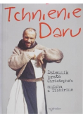 Tchnienie daru Dziennik brata Christophe a  mnicha z Tibhirine