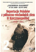 Deportacje Polaków z północno wschodnich ziem II Rzeczypospolitej 1940 - 1941 Tom 2