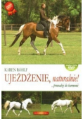 Ujeżdżenie naturalnie prowadzi do harmonii