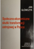 Społeczno ekonomiczne skutki transformacji ustrojowej w Polsce