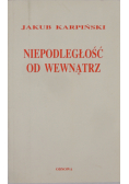 Niepodległość od wewnątrz
