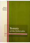 Tematy polsko - białoruskie