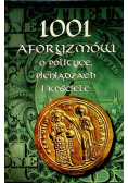 1001 aforyzmów o polityce pieniądzach i kościele