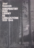 Konspiracyjny ruch ludowy na Lubelszczyźnie 1939-1944