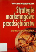 Strategie marketingowe przedsiębiorstw na rynkach zagranicznych