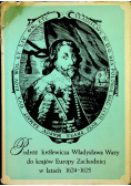 Podróż królewicza Władysława Wazy do ktajów Europy Zachodniej w latach 1624 - 1625
