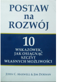 Postaw na rozwój 10 wskazówek jak osiągnąć szczyt własnych możliwości