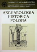 Archaeologia Historica Polona tom 2