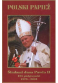 Polski papież Śladami Jana Pawła II
