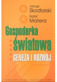 Gospodarka światowa Geneza i rozwój