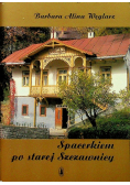Spacerkiem po Starej Szczawnicy