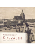 Mój magiczny Koszalin