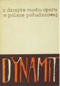 Dynamit Z dziejów Ruchu Oporu w Polsce Południowej