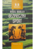 Barley Nigel - Bezpieczny sport
