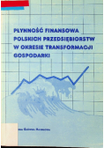 Płynność finansowa polskich przedsiębiorstw w okresie transformacji gospodarki