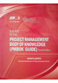 A Guide to the  Body of Knowledge PMBOK Guide