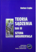 Teoria Sądzenia Tom III Sztuka Argumentacji