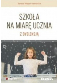 Szkoła na miarę ucznia z dysleksją