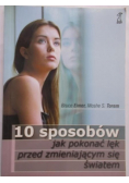 10 sposobów jak pokonać lęk przed zmieniającym się światem