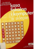 Adamczyk Ewa - Kasa fiskalna i komputer w sklepie