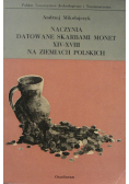 Naczynia datowane skarbami monet XIV - XVIII na ziemiach polskich