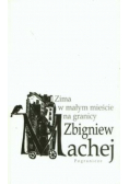 Machej Zbigniew - Zima w małym mieście na granicy