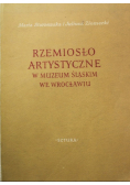 Rzemiosło artystyczne w muzeum Śląskim we Wrocławiu