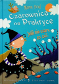 Czarownica na praktyce Jeśli nie czary to co