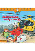 Mądra Mysz. Mam przyjaciółkę ratowniczkę medyczną