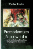 Premodernizm Norwida Autograf Autora